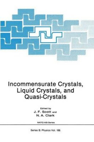 Cover of Incommensurate Crystals, Liquid Crystals, and Quasi-Crystals