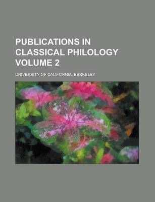 Book cover for Publications in Classical Philology Volume 2