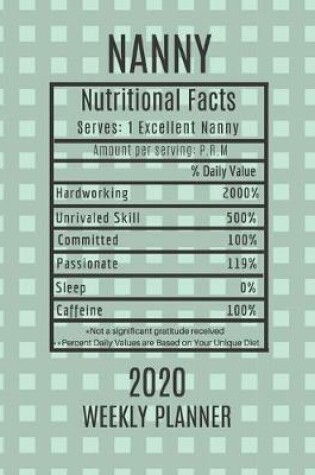 Cover of Nanny Weekly Planner 2020 - Nutritional Facts