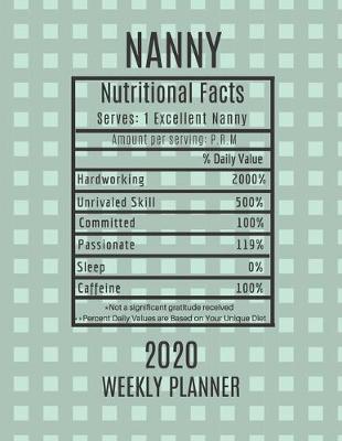 Book cover for Nanny Weekly Planner 2020 - Nutritional Facts