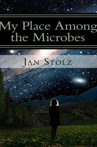 Cover of My Place Among the Microbes
