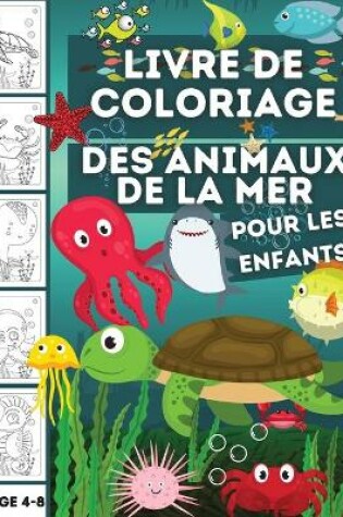 Cover of Livre de coloriage des animaux de la mer pour les enfants