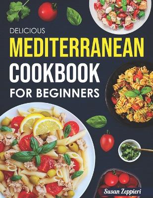 Book cover for Delicious Mediterranean Coobook For Beginners