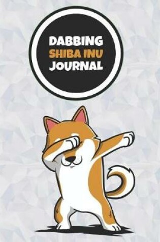 Cover of Dabbing Shiba Inu Journal