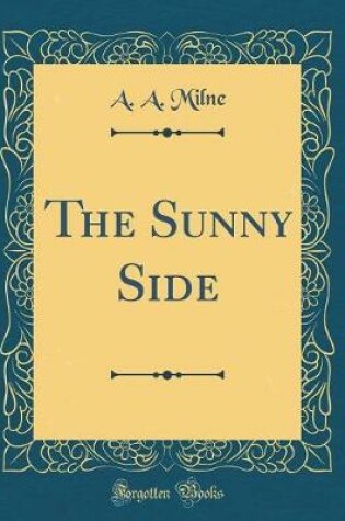 Cover of The Sunny Side (Classic Reprint)