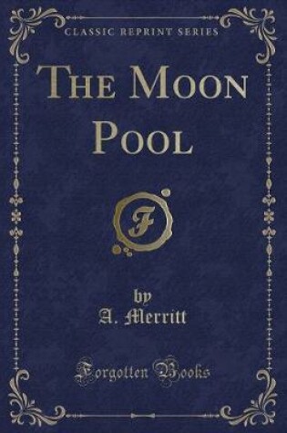 Cover of The Moon Pool (Classic Reprint)