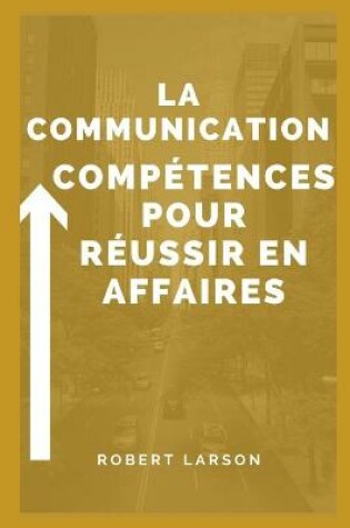 Cover of Competences en communication pour reussir en affaires