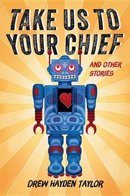 Book cover for Take Us to Your Chief