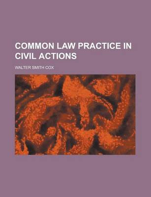 Book cover for Common Law Practice in Civil Actions