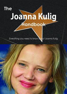 Book cover for The Joanna Kulig Handbook - Everything You Need to Know about Joanna Kulig