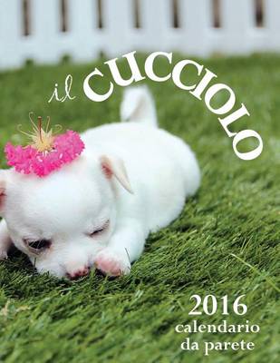 Book cover for Il Cucciolo 2016 Calendario Da Parete (Edizione Italia)