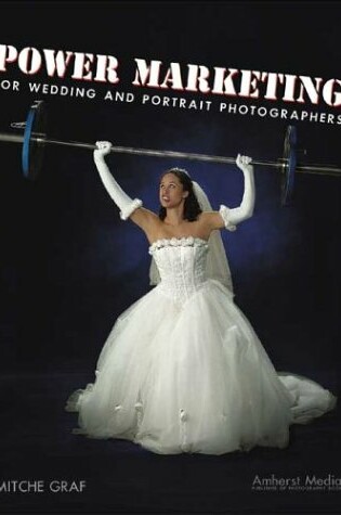 Cover of Power Marketing for Wedding and Portrait Photographers