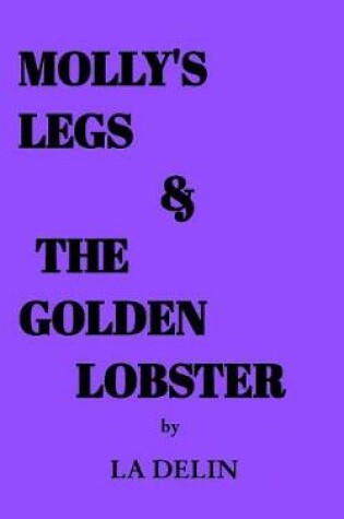 Cover of Molly's Legs and the Golden Lobster