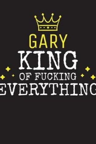 Cover of GARY - King Of Fucking Everything