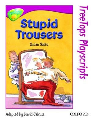 Book cover for TreeTops Fiction Level 10 Playscripts Stupid Trousers Pack of 6
