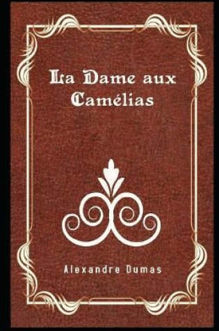 Cover of La Dame aux Camélias Illustré