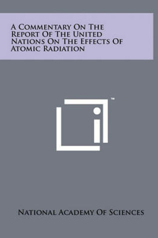 Cover of A Commentary on the Report of the United Nations on the Effects of Atomic Radiation