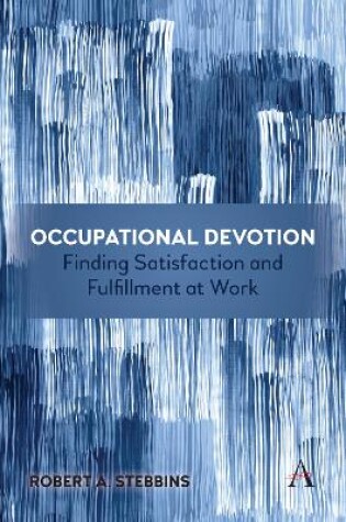Cover of Occupational Devotion: Finding Satisfaction and Fulfillment at Work