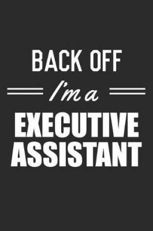 Cover of Back Off I'm A Executive Assistant