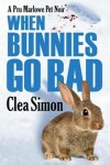 Book cover for When Bunnies Go Bad