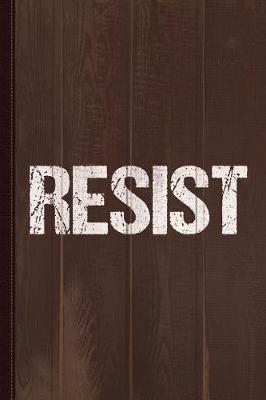 Book cover for Resist Trump Protest Journal Notebook