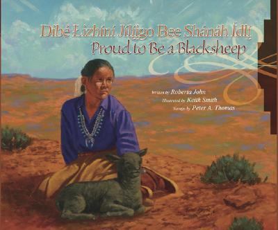 Book cover for Dibe Lizhini Jiliigo Bee Shanah IDLI/Proud to Be a Blacksheep