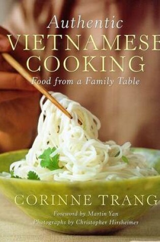 Cover of Authentic Vietnamese Cooking: Food from a Family Table
