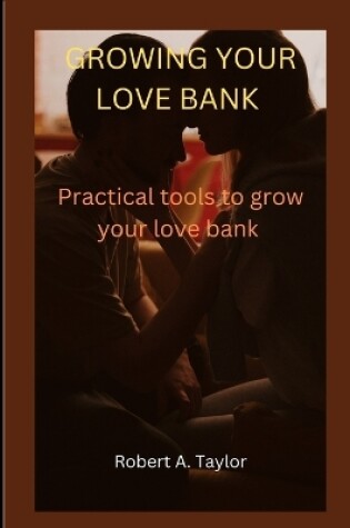 Cover of Growing Your Love Bank