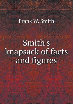 Book cover for Smith's knapsack of facts and figures