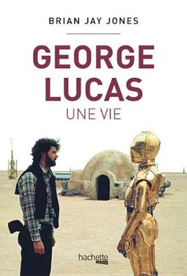 Book cover for George Lucas, Une Vie