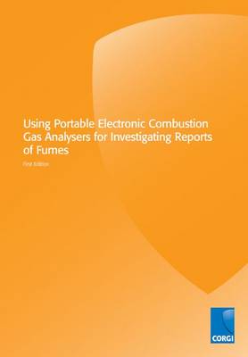 Book cover for Using Portable Electronic Combustion Gas Analysers for Investigating Reports of Fumes