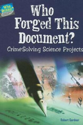 Cover of Who Forged This Document?: Crime-Solving Science Projects
