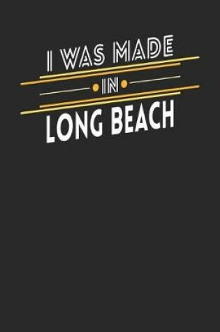 Cover of I Was Made In Long Beach