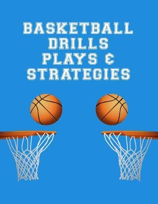 Book cover for Basketball Drills Plays And Strategies