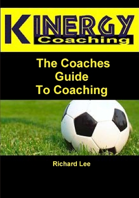 Book cover for Kinergy Coaching. The Coaches Guide To Coaching