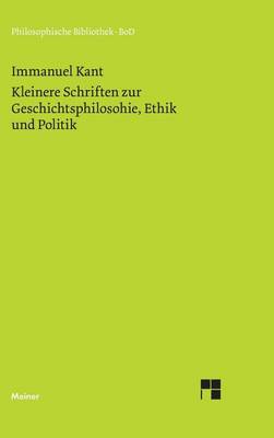 Book cover for Kleinere Schriften Zur Geschichtsphilosophie, Ethik Und Politik