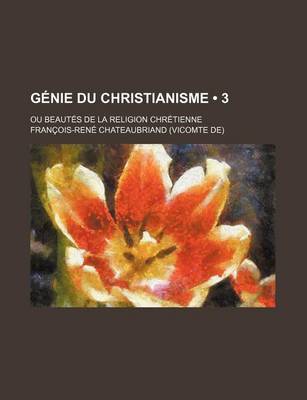 Book cover for Genie Du Christianisme, Ou Beautes de La Religion Chretienne (3 )