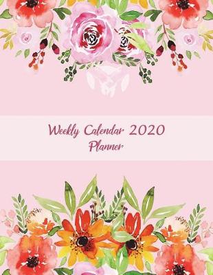 Book cover for Weekly Calendar 2020 Planner