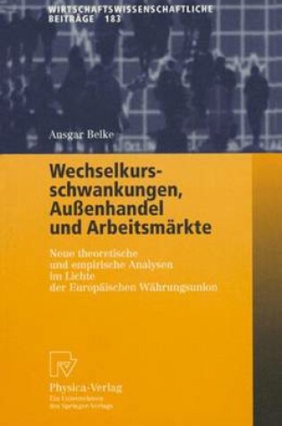 Cover of Wechselkursschwankungen, Außenhandel und Arbeitsmärkte