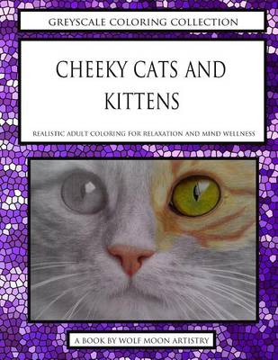 Book cover for Greyscale Coloring Collection - Cheeky Cats and Kittens