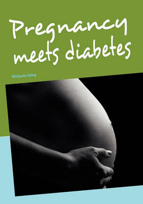 Cover of Pregnancy Meets Diabetes