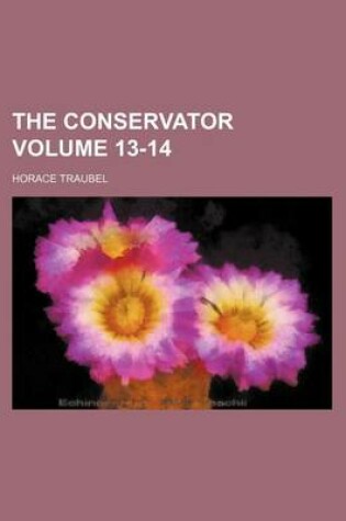Cover of The Conservator Volume 13-14