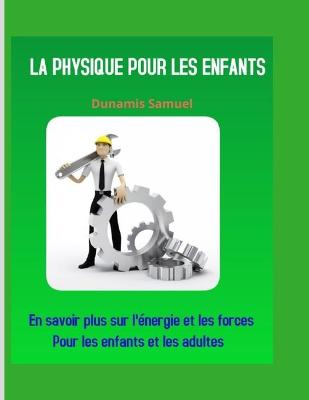 Book cover for La Physique Pour Les Enfants