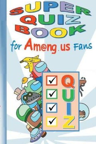 Cover of Super Quiz Book for Am@ng.us Fans