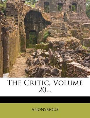 Book cover for The Critic, Volume 20...