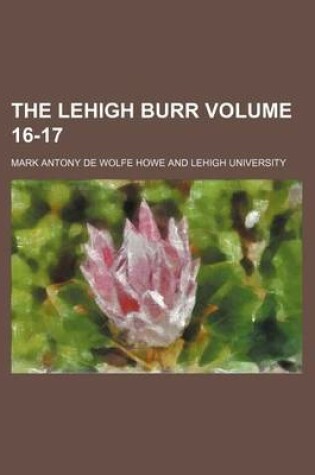 Cover of The Lehigh Burr Volume 16-17