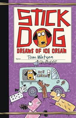 Book cover for Stick Dog Dreams of Ice Cream