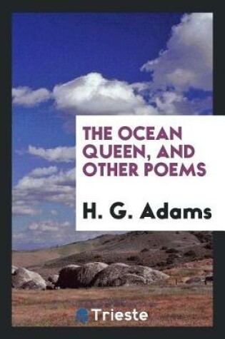 Cover of The Ocean Queen, and Other Poems