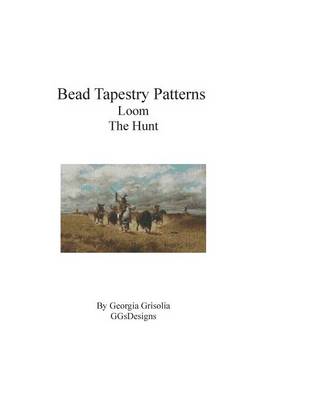 Book cover for Bead Tapestry Patterns loom The Hunt by Charles Craig