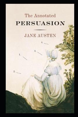 Book cover for Persuasion By Jane Austen The New Fully Annotated Edition
